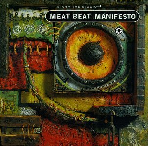 Storm the Audio [Audio CD] Meat Beat Manifesto