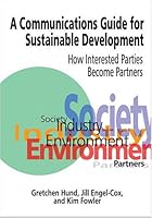 A Communications Guide for Sustainable Development: How Interested Parties Become Partners 157477140X Book Cover