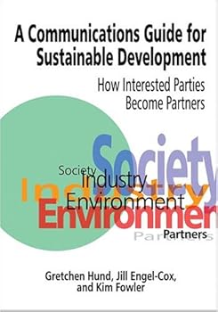 Paperback A Communications Guide for Sustainable Development: How Interested Parties Become Partners Book