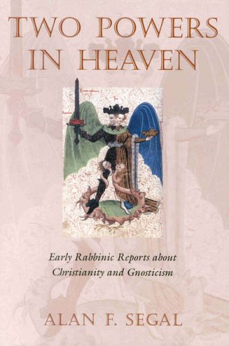 Two Powers in Heaven: Early Rabbinic Reports about Christianity and Gnosticism