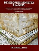 Developing Ministry Leaders (Teachers Guide) by Darrell Ellis B01K3G9CP4 Book Cover