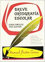 Breve Ortografía Escolar: Curso completo viso-auditivo 8440075723 Book Cover