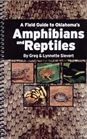 A Field Guide to Oklahoma's Amphibians and Reptiles 061542788X Book Cover