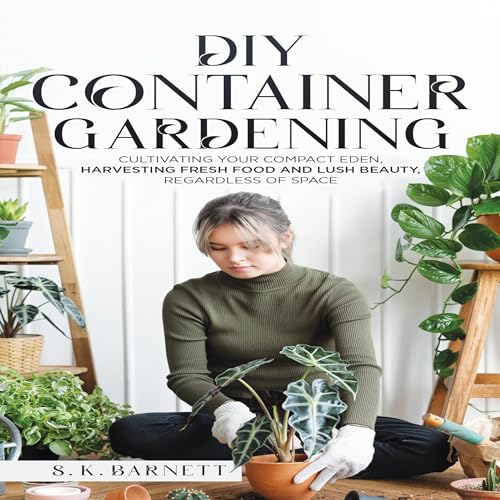 DIY Container Gardening by S.K. Barnett episode artwork