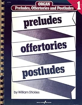Preludes, Offertories, Postludes Vol. 1 for Organ