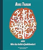 Avas Traum oder Wie das Gehirn funktioniert (Ava - Kindersachbücher) Avas Traum oder Wie das Gehirn funktioniert (Ava - Kindersachbücher)