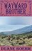 Wayward Brother (A Gideon Johann Western Book 8)