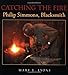 Catching the Fire: Philip Simmons, Blacksmith