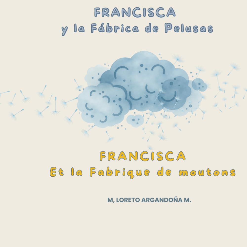 Francisca y la Fábrica de Pelusas: Libro Infantil bilingüe Español Francés