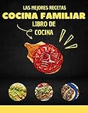 cocina familiar javier romero libro  Cocina familiar: libro de cocina con comidas deliciosas y fáciles, recetas de los grandes chefs para cocinar en casa.