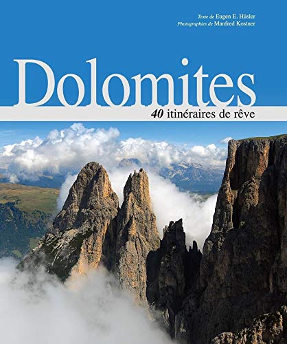 Télécharger Dolomites - 40 itinéraires de rêve Livre eBook France