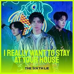 I Really Want to Stay at Your House / THE SIXTH LIE
