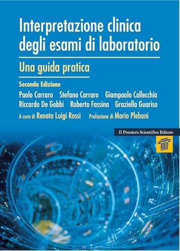 Interpretazione clinica degli esami di laboratorio. Una guida pratica
