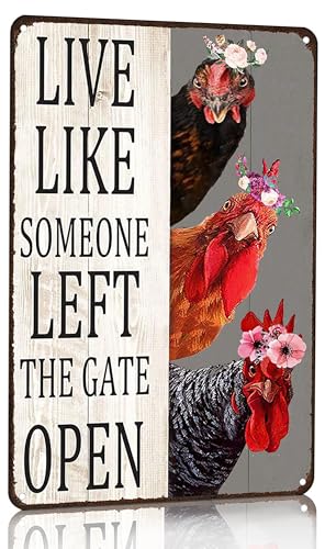 Crazysign Chiken Gifts Vintage Chicken Sign Live Like Someone Left The Gate Open Tin Sign for Home Chicken Coop Farm Fence Kitchen Bathroom Bedroom Decor 8x12 Inches (3298)