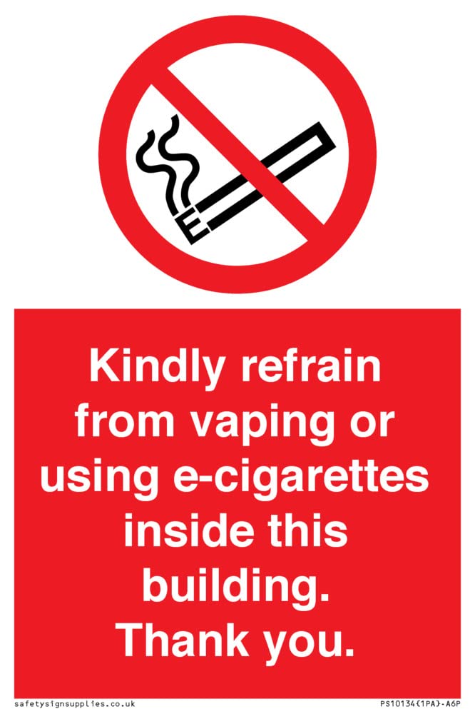 Kindly refrain from vaping or using e-cigarettes inside this building. Thank you. Sign - 100x150m...