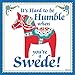 Essence of Europe Gifts E.H.G Kitchen Wall Plaques: Humble Swede..