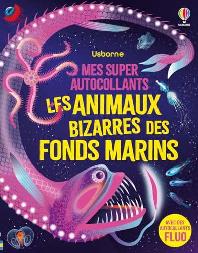  Les animaux bizarres des fonds marins: Avec des autocollants fluo