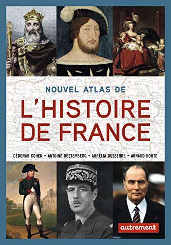 Nouvel atlas de l'Histoire de France PDF Ebook En Ligne
