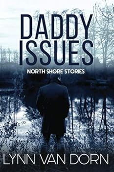Daddy Issues - Book #2 of the North Shore Stories