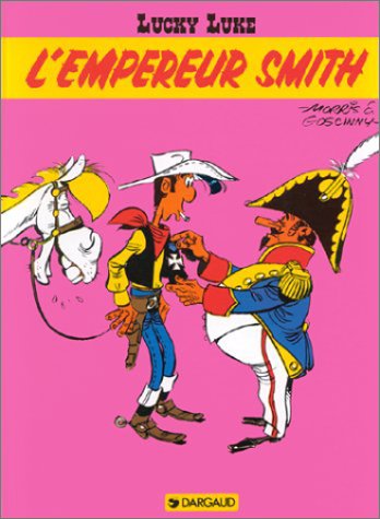 Les indispensables à 31F : Lucky Luke, tome 13 : L'empereur Smith Les indispensables à 31F : Lucky Luke, tome 13 : L'empereur Smith