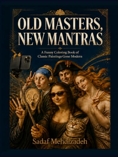 Old Masters, New Mantras: A Funny Coloring Book of Classic Paintings Gone Modern image 2