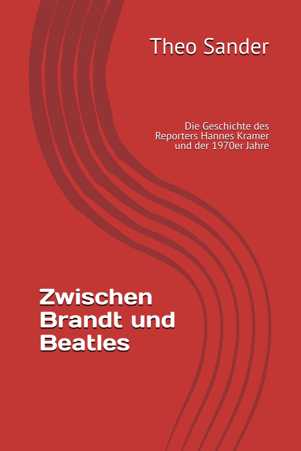 Zwischen Brandt und Beatles: Die Geschichte des Reporters Hannes Kramer und der 1970er Jahre