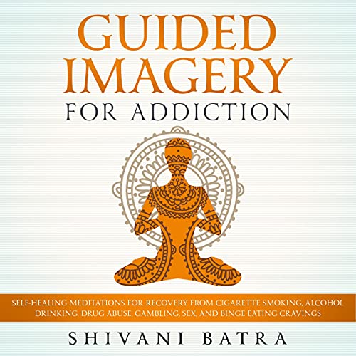 Guided Imagery for Addiction by Shivani Batra episode artwork