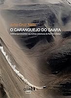 Caranguejo do Saara, O: Memorias de um Jornalista Brasileiro no Rally Paris-dakar 8569840020 Book Cover