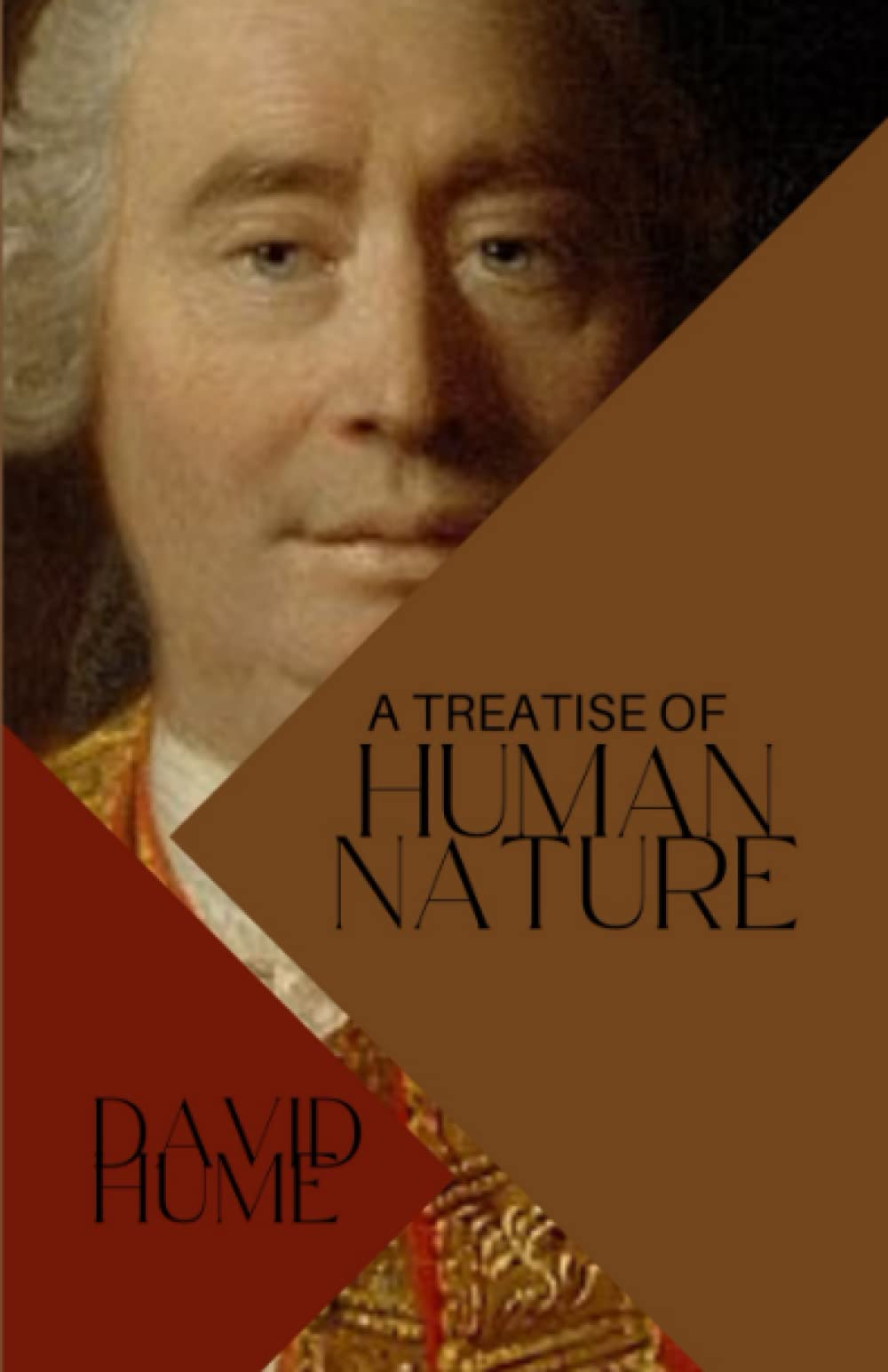A Treatise of Human Nature: Being an Attempt to Introduce the Experimental Method of Reasoning into Moral Subjects (1739–40) (Annotated)