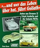 lloyd arabella cabrio  ... Und wer das Leben über hat, fährt Goliath. Lloyd Arabella und Goliath Personenwagen. (Autos aus Bremen II)