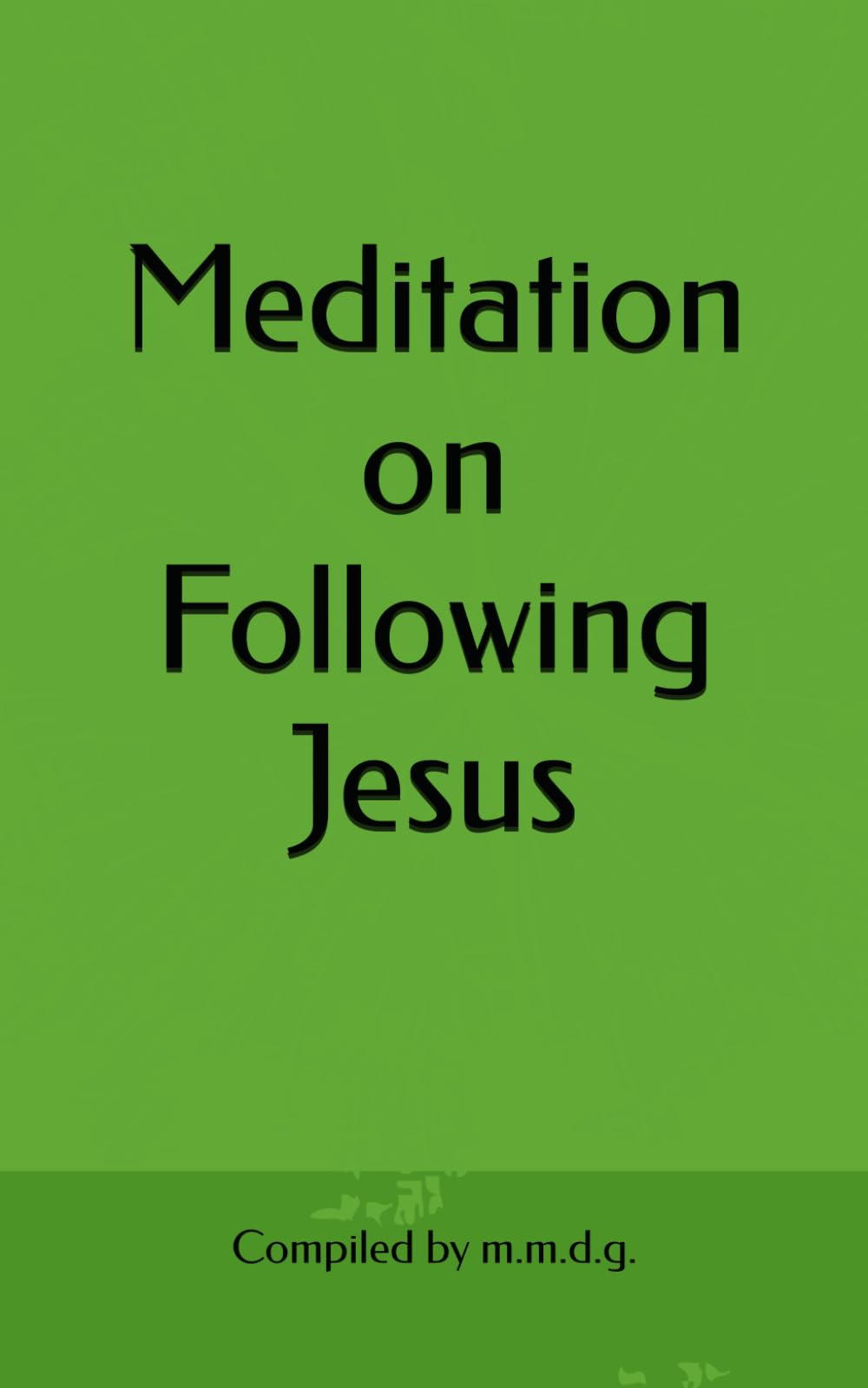 Meditation on Following Jesus