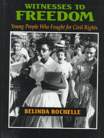 Witnesses to Freedom: Young People Who Fought for Civil Rights      Hardcover – October 1, 1993
