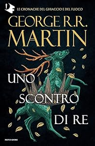 Il trono di spade. Uno scontro di re (Libro 2)