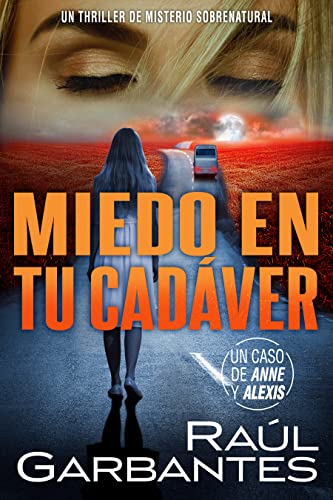 Miedo en tu cadáver: Un thriller de misterio sobrenatural (Casos criminales complejos nº 2)
