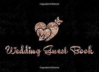 Paperback Wedding Guest Book: Black And Rose Gold Wedding Decoration (Tied The Notes) Book