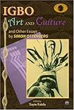 Igbo Art And Culture: And Other Essays (Classic Authors and Texts on Africa)