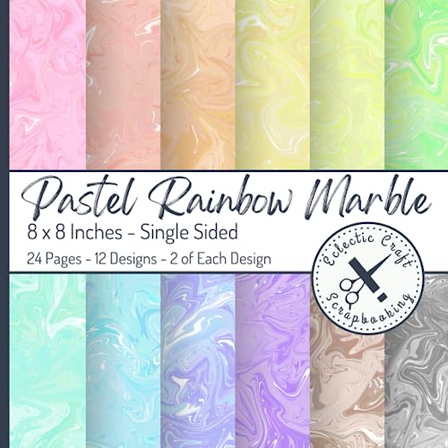 Pastel Rainbow Marble Scrapbook Paper: 8 x 8 inches Single Sided Paper Prints 24 Pages for Scrapbooking, Origami, Decoupage, Photo Albums, Junk Journal, Collaging, Cardmaking, and Paper Craft Supplies