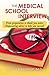The Medical School Interview: From preparation to thank you notes: Empowering advice to help you succeed