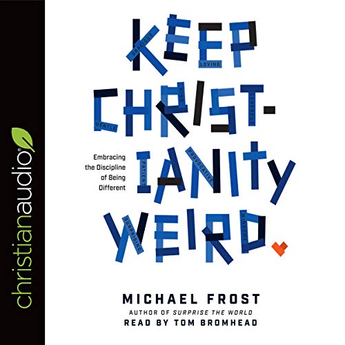 Keep Christianity Weird by Michael Frost episode artwork