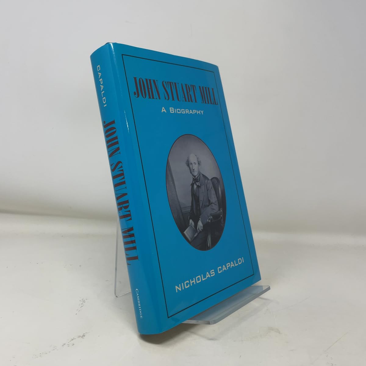 John Stuart Mill: A Biography