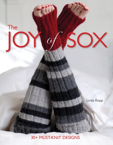 The Joy of Sox: 30+ Must-knit Designs