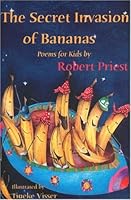 Secret Invasion of Bananas: And Other Poems 1896860974 Book Cover