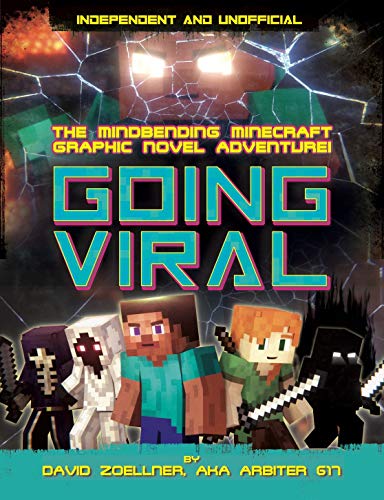 Minecraft Graphic Novel: Going Viral (Independent & Unofficial): The Mindbending Minecraft Graphic Novel Adventure (Minecraft Master Builder)