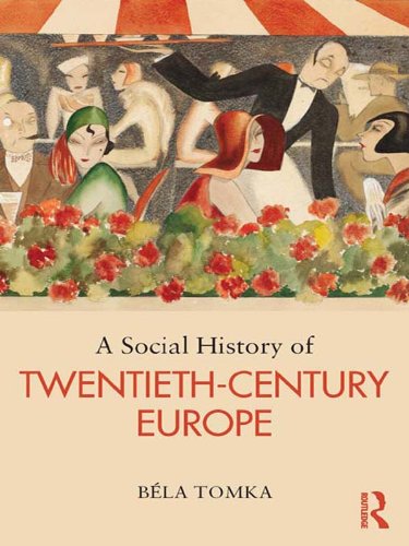 A Social History of Twentieth-Century Europe      1st Edition, Kindle Edition