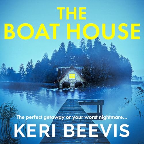 The Boat House (Audible Audio Edition) Keri Beevis