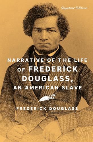 Narrative of the Life of Frederick Douglass, an American Slave (Signature Editions)