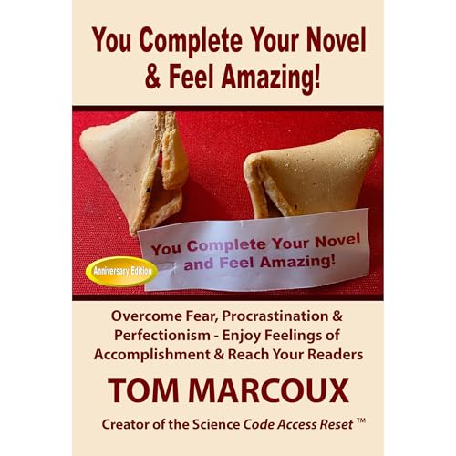 You Complete Your Novel &amp;amp; Feel Amazing! by Tom Marcoux episode artwork