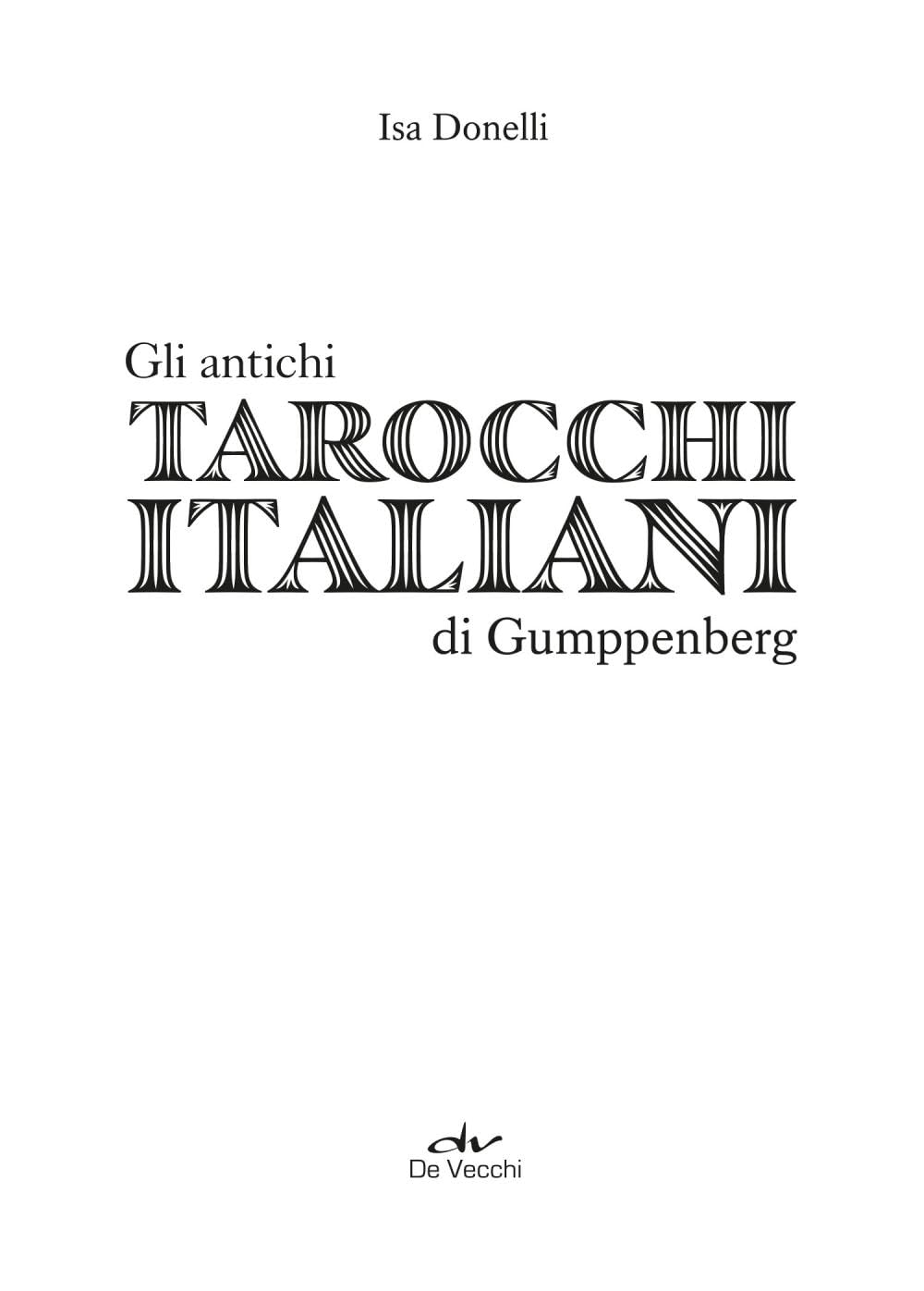 Gli antichi tarocchi italiani di Gumppenberg. Con 78 Carte