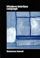 Windows Interface Language Reference Manual: Manual Revision Jan 1996 B004GW23IA Book Cover