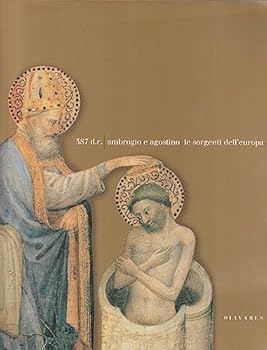 Paperback 387 d.c. Ambrogio e Agostino. Le sorgenti dell'Europa. [Italian] Book